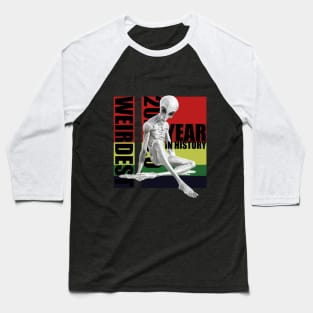 Weirdest Year Alien Baseball T-Shirt